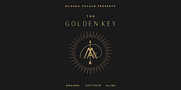 Embody The Three Sacred Elements of 'The Golden Key'...