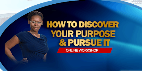 How To Discover Your Purpose Workshop tickets