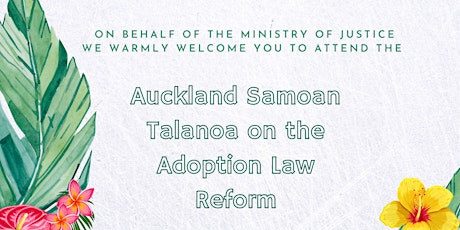 Auckland Samoan Talanoa on the Adoption Law Reform (South/East) on 6th July tickets