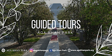Tours at Aga Khan Park