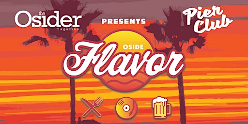 Oside Flavor Presented by The Osider & PierClub Presents