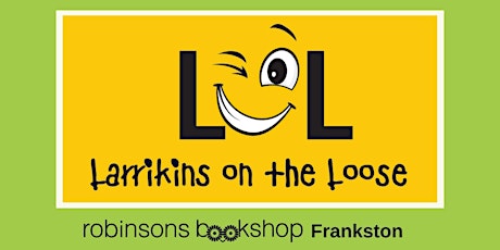 Larrikins on the Loose Frankston