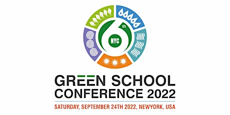 6th NYC  GREEN SCHOOL CONFERENCE 2022