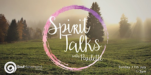Spirit Talks  - Beginners with Paulette