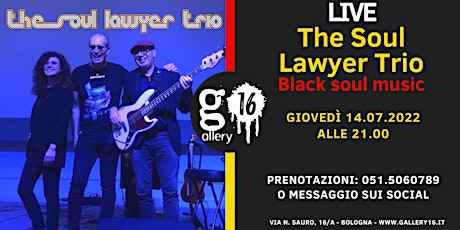 The Soul Lawyer Trio LIVE @ Gallery16 biglietti