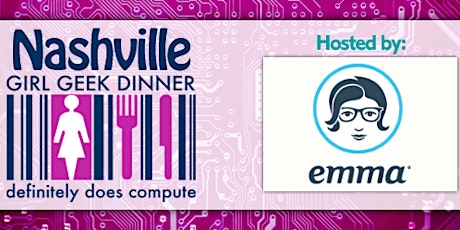 Nashville Girl Geek Dinner #25: Sponsored by Emma primary image