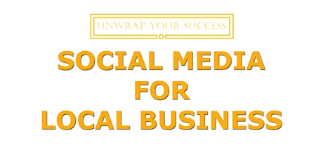 Social Media for Beginners and Local Businesses primary image