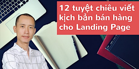 12 Tuyệt chiêu viết kịch bản bán hàng Landing Page_HN primary image