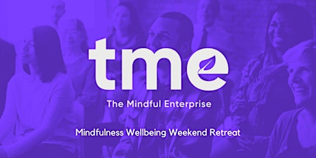 Mindfulness Wellbeing Weekend Retreat (residential) (23rd - 25th Sept 2022) tickets