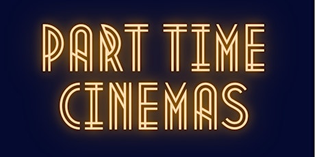 Supporting Part Time Cinema Venues entradas