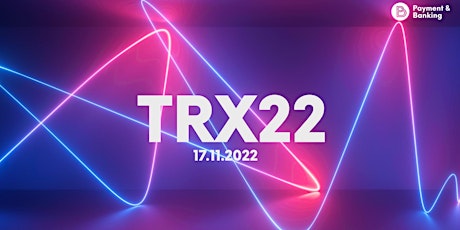 #TRX22 - Die Transactions 2022 tickets