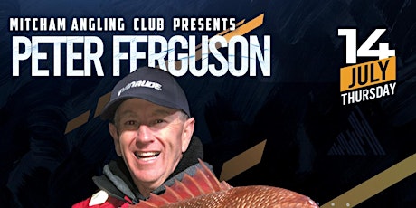 Mitcham Angling Club presents Peter Ferguson tickets