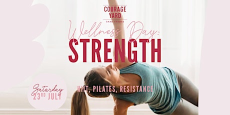 Courage Yard's  STRENGTH Wellness Day FREE CLASSES tickets