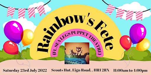 Rainbow's Fete and Puppet Show (ft. Sea Legs Puppet Theatre)