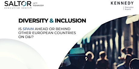 Is Spain ahead or behind other European countries on Diversity&Inclusion? tickets