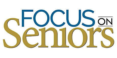 Focus on Seniors Merivale Chapter - May 2017 primary image