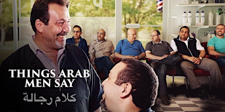 Film Screening and Panel Discussion: Things Arab Men Say primary image