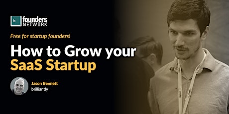 How to Grow your SaaS Startup with Jason Bennett tickets