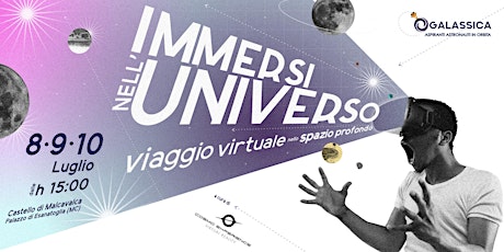 Realtà virtuale - CosmoExperience "Immersi nell'universo" - 9 Luglio