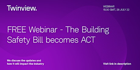 WEBINAR | The Building Safety Bill becomes an ACT - The changes and impact tickets