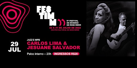 FESTIMM 11 - CARLOS LIMA & JESUANE SALVADOR ingressos