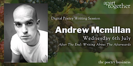 Apart Together: Digital Poetry Writing Session with Andrew McMillan tickets