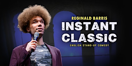 "Instant Classic" - English Stand-up Comedy Tickets