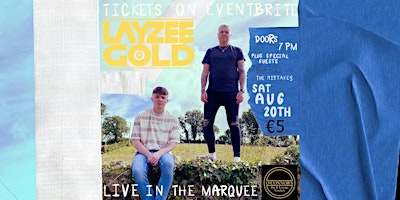 LAYZEE GOLD live in the MARQUEE with Special Guests Sam Ali + The Mistakes