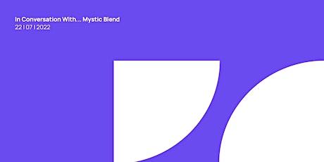 In conversation with... Mystic Blend tickets