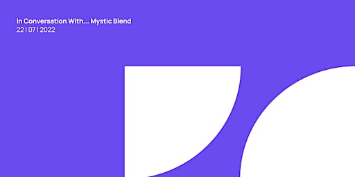 In conversation with... Mystic Blend