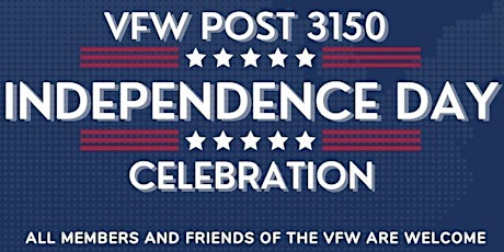 VFW 3150 -  4th of July, Independence Day Event (RSVP) tickets