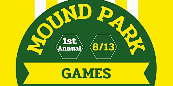 1st Annual Mound Park Games