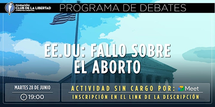 Imagen de CLUB DE LA LIBERTAD - DEBATE ABIERTO - EEUU: FALLO SOBRE EL ABORTO