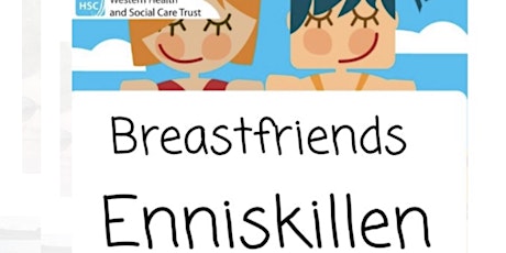 Breastfriends Enniskillen tickets