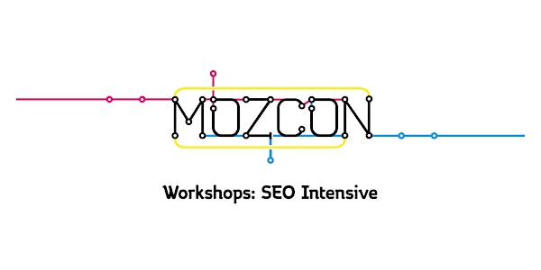 MozCon 2017 Workshops: SEO Intensive