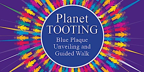 'Planet Tooting' Guided Walk and Plaque Unveiling tickets