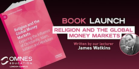 Book Launch Religion and the Global Money Markets By James Watkins tickets
