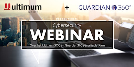 Primaire afbeelding van Cybersecurity Webinar - Ultimum SOC en Guardian360 securityplatform