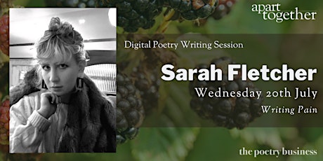 Apart Together: Writing Pain - Writing Poems with Sarah Fletcher tickets
