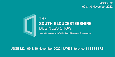 #SGBS22  The South Gloucestershire Business Show 2022 tickets