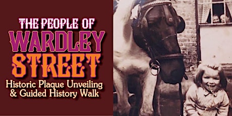 'People of Wardley Street' Guided Walk and Plaque Unveiling tickets