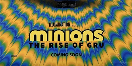 Minions: The Rise of Gru (July 15-21, 2022) tickets