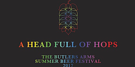 A Head Full Of Hops - The Butlers Arms Bank Holiday Beer Festival 25th to 28th of August 2017 primary image