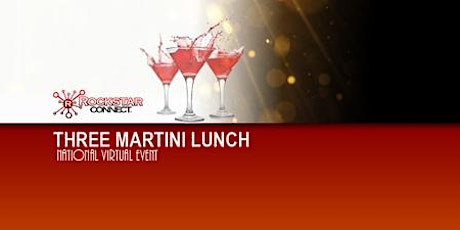 Three Martini Lunch Free National Virtual Networking Event tickets