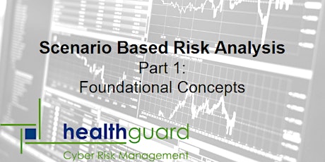 Introduction to Scenario Based Risk Analysis - Pt 1: Foundational Concepts primary image