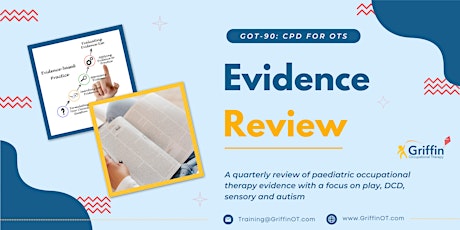 GOT-90 Evidence Review: Paediatric Occupational Therapy EBP
