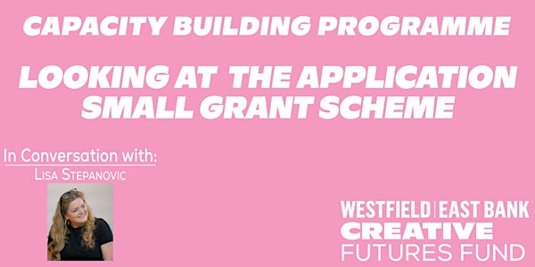 Westfield East Bank Creative Futures Fund: Small Grants Application