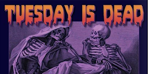 Tuesday is Dead w/Paul Scannell/Stream of Consciousness