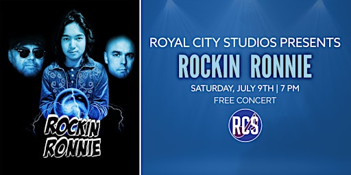 Rockin Ronnie at Royal City Studios | July 9TH