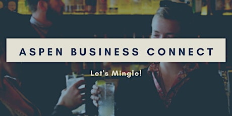 Aspen Business Connect Member Mixer at Keeper Intro Services tickets